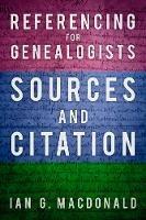 Referencing for Genealogists: Sources and Citation