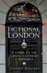 Fictional London: A Guide to the Capital's Literary Landmarks