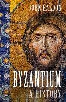 Byzantium: A History