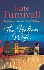 The Italian Wife: a breath-taking and heartbreaking pre-WWII romance set in Italy