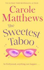 The Sweetest Taboo: The perfect Hollywood rom-com from the Sunday Times bestseller