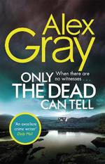 Only the Dead Can Tell: Book 15 in the Sunday Times bestselling detective series