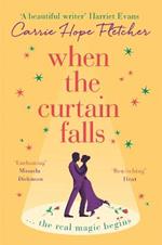 When The Curtain Falls: The uplifting and romantic TOP FIVE Sunday Times bestseller