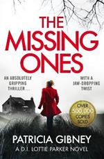 The Missing Ones: An absolutely gripping thriller with a jaw-dropping twist