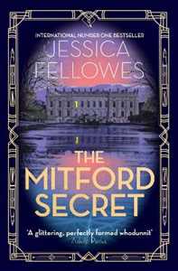 Libro in inglese The Mitford Secret: Deborah Mitford and the Chatsworth mystery Jessica Fellowes