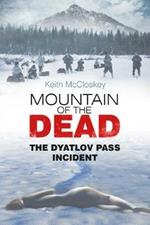 Mountain of the Dead: The Dyatlov Pass Incident