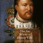 The Six Wives Of Henry VIII