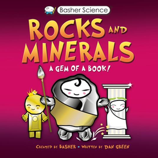 Basher Science: Rocks and Minerals - Simon Basher,Dan Green - ebook