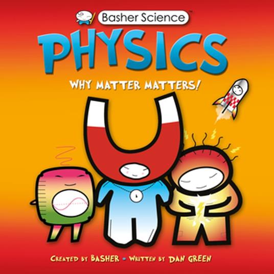 Basher Science: Physics - Simon Basher,Dan Green - ebook