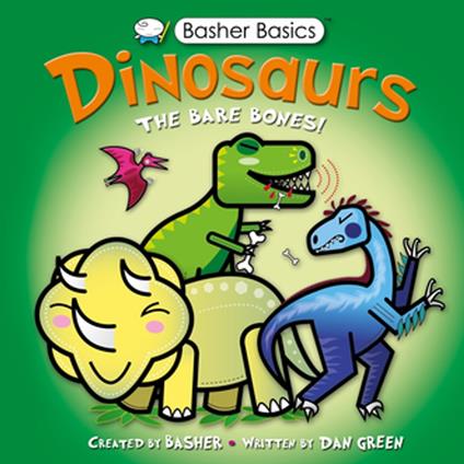 Basher Basics: Dinosaurs - Simon Basher,Dan Green - ebook