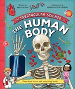 The Spectacular Science of the Human Body