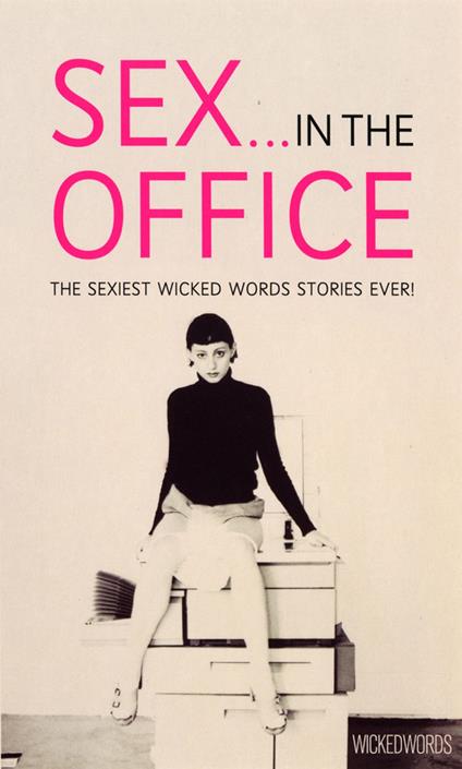 Wicked Words: Sex In The Office