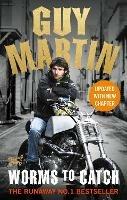 Guy Martin: Worms to Catch