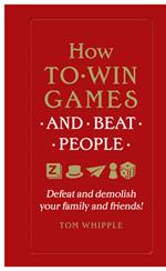 How to win games and beat people