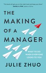 The Making of a Manager