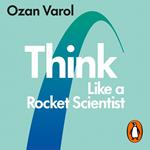 Think Like a Rocket Scientist