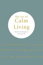 The Art of Calm Living