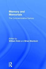 Memory and Memorials: The Commemorative Century