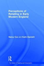 Perceptions of Retailing in Early Modern England