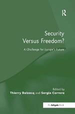 Security Versus Freedom?: A Challenge for Europe's Future