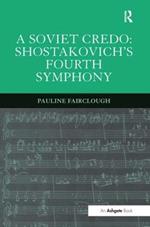 A Soviet Credo: Shostakovich's Fourth Symphony