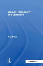 Women, Philosophy and Literature