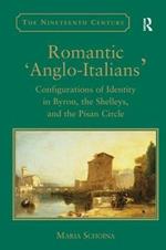 Romantic 'Anglo-Italians': Configurations of Identity in Byron, the Shelleys, and the Pisan Circle