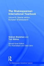 The Shakespearean International Yearbook: Volume 8: Special section, European Shakespeares