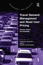 Travel Demand Management and Road User Pricing: Success, Failure and Feasibility