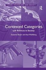 Contested Categories: Life Sciences in Society