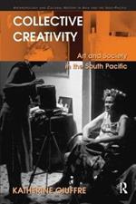 Collective Creativity: Art and Society in the South Pacific