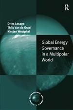 Global Energy Governance in a Multipolar World