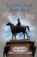 The Malachi Mysteries: Wellington's Story