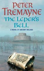 The Leper's Bell (Sister Fidelma Mysteries Book 14): A dark and witty Celtic mystery filled with shocking twists