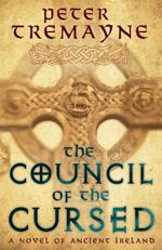 The Council of the Cursed (Sister Fidelma Mysteries Book 19): A deadly Celtic mystery of political intrigue and corruption