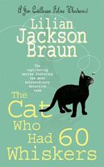 The Cat Who Had 60 Whiskers (The Cat Who... Mysteries, Book 29): A charming feline mystery for cat lovers everywhere
