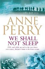 We Shall Not Sleep (World War I Series, Novel 5): A heart-breaking wartime novel of tragedy and drama