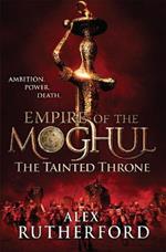 Empire of the Moghul: The Tainted Throne