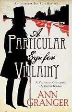 A Particular Eye for Villainy (Inspector Ben Ross Mystery 4): A gripping Victorian mystery of secrets, murder and family ties