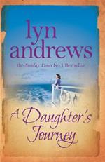 A Daughter's Journey: A compelling and atmospheric saga of love and ambition