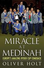 Miracle at Medinah: Europe's Amazing Ryder Cup Comeback