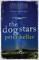 The Dog Stars: The hope-filled story of a world changed by global catastrophe