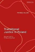 Transitional Justice in Poland: Memory and the Politics of the Past