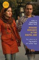 Iranian Romance in the Digital Age: From Arranged Marriage to White Marriage