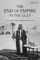 The End of Empire in the Gulf: From Trucial States to United Arab Emirates