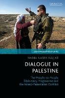 Dialogue in Palestine: The People-to-People Diplomacy Programme and the Israeli-Palestinian Conflict