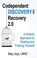 Codependent Discovery and Recovery 2.0