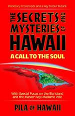 The Secrets and Mysteries of Hawaii