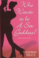 Who Wants to be a Sex Goddess