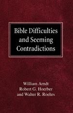 Bible Difficulties and Seeming Contradictions